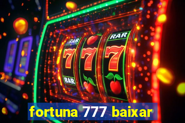 fortuna 777 baixar